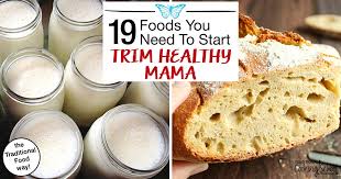 19 Traditional Foods You Need To Start Trim Healthy Mama Today