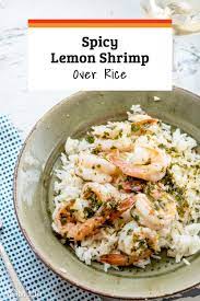 Spicy Lemon Shrimp Over Rice Recipe The Mom 100 Recipe Lemon Shrimp Easy Rice Recipes Shrimp And Rice Recipes