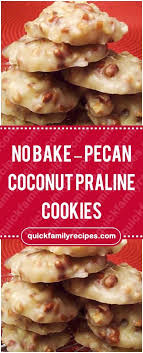 No Bake Pecan Coconut Praline Cookies Nobake Pecan Coconut Parline Cookies Easyrecipe Delicious Foodlover Homecooking Recipes Pralines Pecan Cookies
