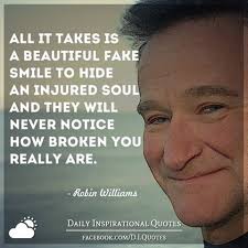  Imgur Post Imgur Robin Williams Quotes Fake Smile Fake Smile Quotes