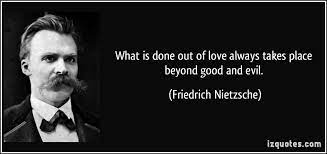Friedrich Nietzsche Quotes On Evil Quotesgram