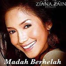 Madah berhelah is the debut album of malaysian singer ziana zain, released by bmg music in malaysia on 25 december 1991. Madah Berhelah Lyrics And Music By Ziana Zain Arranged By Mon Jp