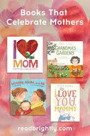 14 Books That Celebrate Mothers Brightly In 2020 Books Family Reading Mother