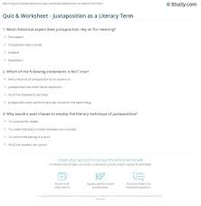 Quiz Worksheet Juxtaposition As A Literary Term Study Com