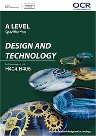 Ocr A Level Design And Technology H404 H406 Specification
