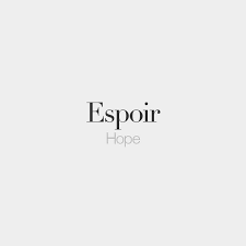French Words On Instagram Espoir Masculine Word Hope ɛs Pwaʁ French Words Quotes French Words French Quotes