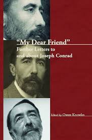My Dear Friend": Further Letters to and about Joseph Conrad: 3 (Conrad  Studies) : Knowles, Owen: Amazon.co.uk: Books