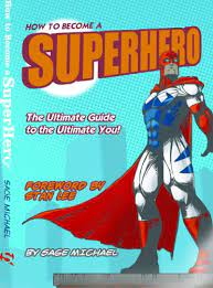 With a few simple tips, you can live beyond the dvds and comic books and become a superhero! How To Become A Superhero The Ultimate Guide To The Ultimate You English Edition Ebook Michael Sage Lee Stan Amazon De Kindle Shop