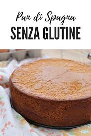 Ricetta e tabella delle dosi. Pan Di Spagna Senza Glutine E Senza Lievito Soffice E Infallibile Ricette Senza Glutine Glutine