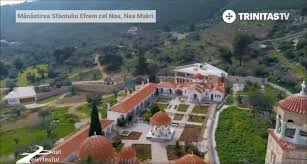 Ιερα μονη ευαγγελισμου τησ θεοτοκου και αγιου εφραιμ νεασ μακρησ. Eidiko Afierwma Ths Roymanikhs Thleorashs Gia To Monasthri Toy Ag Efraim Neas Makrhs Or8odo3ia News Agency