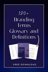 Before pressing pen to paper (or cursor to digital the purpose of branding is to create relationships with your customers. Glossary Of Branding Terminology Free Download In 2020 Branding Marketing Branding Your Business