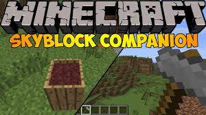 You can build factorys with gears,pipes and more. Skyblock Companion Mod 1 6 2 Mod Minecraft Net