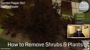 But i can't seem to find which one. How To Remove Shrubs Plants Garden Flipper Dlc House Flipper Youtube