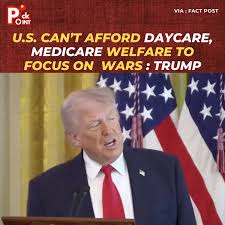 President Donald Trump said "it's not possible" for the U.S. to fund day  care and Medicare programs because "we're fighting wars" and "we have to  take care of one thing: military protection."