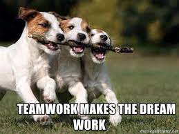 Teamwork Makes The Dreamwork Memes