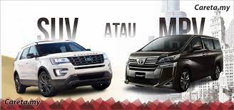 Maybe you would like to learn more about one of these? Suv Dan Mpv Yang Mana Lebih Sesuai Untuk Keluarga Careta