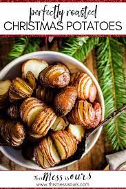 Perfectly Roasted Christmas Potatoes This Mess Is Ours Recipe Recipes Christmas Potatoes Christmas Main Dishes