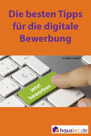 Die Besten Tipps Fur Die Digitale Bewerbung Bewerbung Bewerbung Mappe Tipps