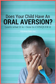 Popular with pocket readersstories from across the web. Conquer Your Child S Oral Aversion With 10 Powerful Tips