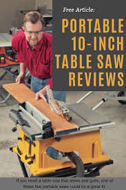 Portable Table Saw Review Job Site Benchtop Woodworking Table Saw Reviews Portable Table Saw Table Saw