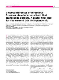 Pdf Videoconferences Of Infectious Diseases An Educational Tool That Transcends Borders A Useful Tool Also For The Current Covid 19 Pandemic