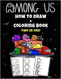 How To Draw Among Us Coloring Book 2 In 1 Learn To Draw 20 Unique Among Us Game Characters Step By Step More Than 30 Among Us Images To Colour Wanna further your support for my work? how to draw among us coloring book 2