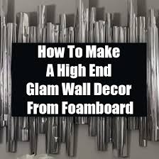 Select from blick's huge variety of foam boards. How To Make A High End Glam Wall Decor From Foamboard