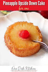 Pineapple Upside Down Cake Recipe Single Serving One Dish Kitchen Recipe In 2020 Pineapple Upside Down Cake Dessert Recipes Easy Upside Down Cake