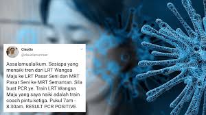 Istrinya bekerja sebagai tenaga kerja di malaysia. Penumpang Lrt Positif Covid 19 Kongsi Keputusan Di Twitter Minta Buat Pcr Test Dengan Segera Mykmu Net