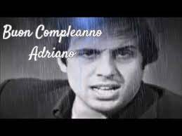 Buon Compleanno Adriano 2020 Youtube Buon Compleanno Compleanno Youtube