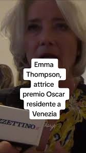 Emma Thompson e la sua vita a Venezia