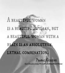 If by beauty you mean the quality or aggregate of qualities in a person or thing that gives pleasure to the senses or pleasurably exalts the mind or spirit, and by brains you mean having or. Beauty And Brains Quotes Quotesgram