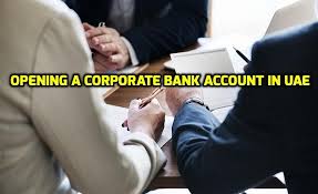 Opening A Corporate Bank Account In Uae Required Documents Corporate Bank Bank Account Accounting