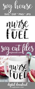 Download Nurse Fuel Svg Files For Cricut And Silhouette Instant Download Svg Files For Cricut Christmas Svg Files Svg