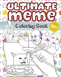 Funny christmas creatures in a very original doodle. Amazon Com The Ultimate Meme Coloring Book Volume 1 A Hilarious Coloring Book Coloring Books For Adults 9781659625875 Publishing Mear Books