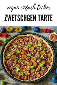 Einfache Zwetschgen Tarte Wahe Ohne Guss Rezept Zwetschgen Tarte Rezepte Lebensmittel Essen