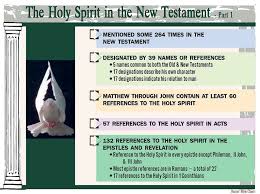 The Holy Spirit In The New Testament 1 Holy Spirit New Testament Bible