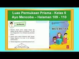 Untuk membantu menemukan jawaban yang tepat berikut kami bagikan alternatif kunci jawaban soal yang terdapat pada buku senang belajar matematika kelas 6 halaman 109, 113. Luas Permukaan Prisma Ayo Mencoba Hal 109 110 Senang Belajar Matematika Kelas 6 Bab 3 Youtube