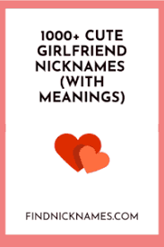 You can sort these unique pet names by gender and you can view their full. 1000 Cute Nicknames For Your Girlfriend With Meanings