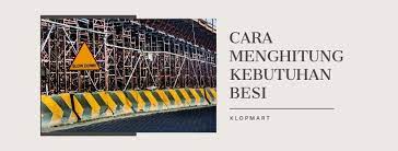 Hitung jumlah sengkang yang bisa diperoleh dari 1 batang besi ⌀ 8x10m (n). Cara Sederhana Menghitung Kebutuhan Besi Klopmart