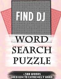 Find the hidden objects on your quest in this old haunted mansion. Libro Find Dj Word Search Puzzle 300 Words Medium To Extremely Hard And Many More Other Topics With Solutions 8x11 80 Pages All Ages Kids 7 10 Solvable Word Search Puzzles Seniors And