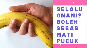 Sila ambil perhatian sekiranya anda mengalaminya : Melancap Kerap Boleh Menyebabkan Mati Pucuk