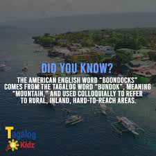 The American English Word Boondocks Comes From The Tagalog Word Bundok Meaning Mountain And Used Colloquia In 2020 American English Words Tagalog Words Tagalog