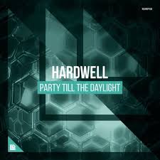 Download Hardwell Party Till The Daylight Extended Mix From Zippyshare Com For Free להורדה בחינם Music Download Electronic Dance Music Edm Music