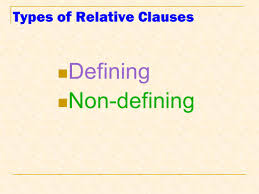 It is sometimes called an adjective clause because it functions like an adjective—it gives. Types Of Relative Clauses Ppt Video Online Download