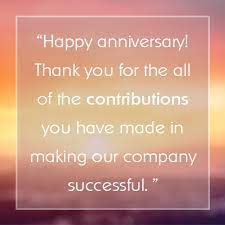 Here are some fabulous work anniversary quotes for colleagues, coworkers and boss that you can send to your coworkers simple heartfelt wishes congratulating a person on the years they have spent on the job are a great way to let them know how special they are to you and the organization. Sample Employee Appreciation Messages For Years Of Service Awards