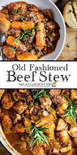 Old Fashioned Beef Stew Recipe Video Mean Green Chef Recipe Beef Stew Recipe Stew Recipes Easy Beef Stew