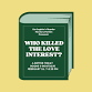 “Who Killed the Love Interest?” Murder Mystery