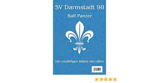 Darmstadt 98 previous match was against ssv jahn regensburg in 2. Sv Darmstadt 98 9783897843837 Amazon Com Books