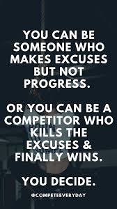  Make Moves Or Make Excuses But You Can T Make Both Compete Every Day Health Motivation Motivation Motivational Quotes